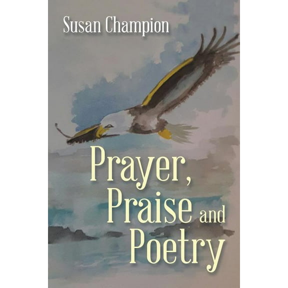Prayer, Praise and Poetry (Paperback)