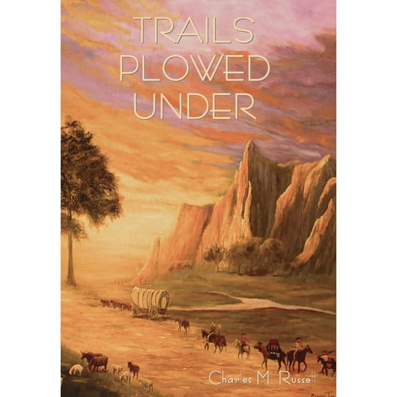 Trails Plowed Under, (Hardcover)