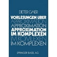 thumbnail image 1 of Vorlesungen Ber Approximation im Komplexen (Édition Allemande), 1 of 2