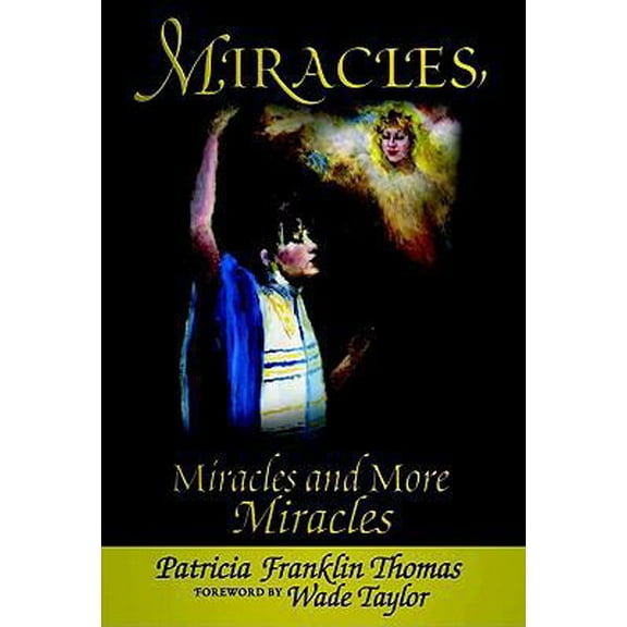 Pre-Owned Miracles, Miracles and More Miracles (Paperback) 158158086X 9781581580860