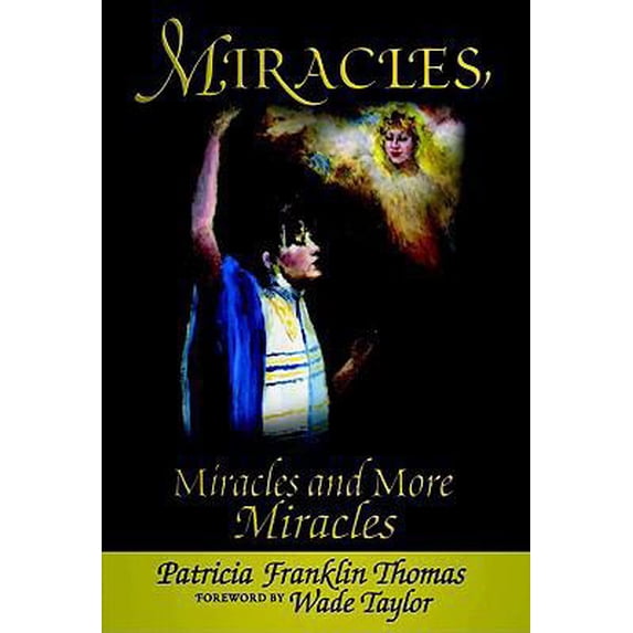 Pre-Owned Miracles, Miracles and More Miracles (Paperback) 158158086X 9781581580860