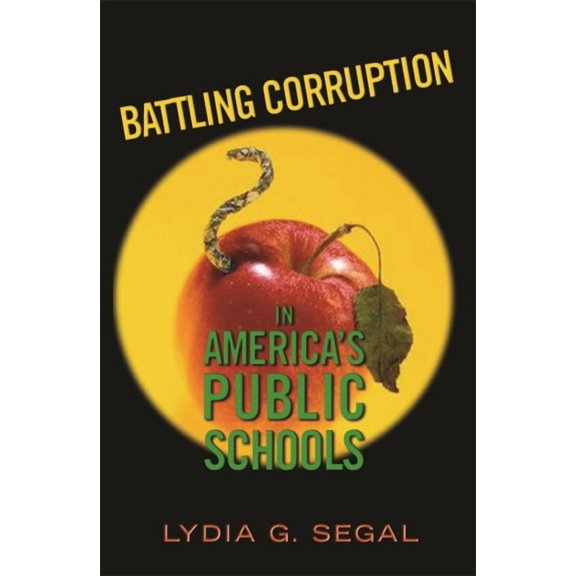 Battling Corruption in America's Public Schools, (Paperback)