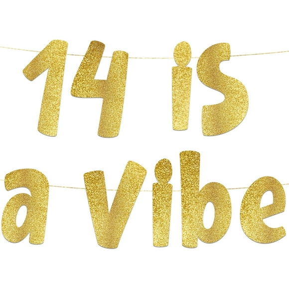 14 is a Vibe Gold Glitter Banner - 14th Birthday Party Supplies, Ideas, Gifts and Decorations