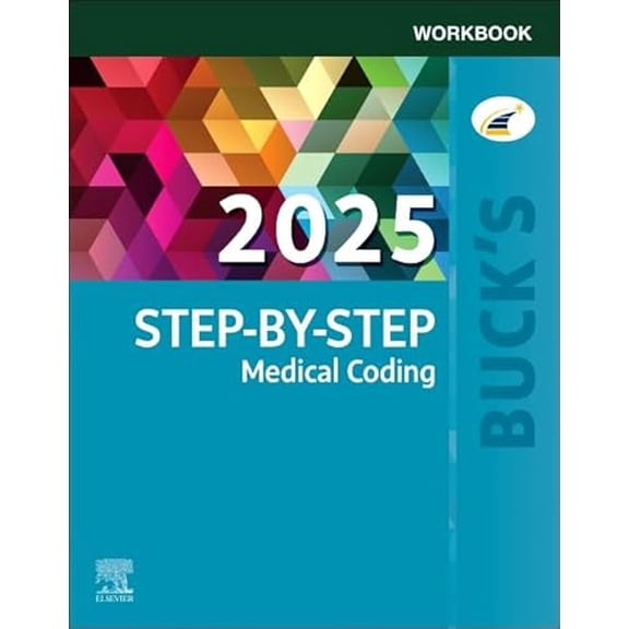 Pre-Owned Buck's Workbook for Step-by-Step Medical Coding, 2025 Edition, 9780443248795, 0443248796, Paperback, 1 edition