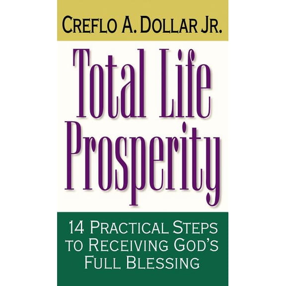 Total Life Prosperity: 14 Practical Steps to Receiving God's Full Blessing, (Paperback)