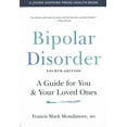 thumbnail image 1 of Pre-Owned Johns Hopkins Press Health Books (Paperback): Bipolar Disorder: A Guide for You and Your Loved Ones (Paperback), 1 of 1
