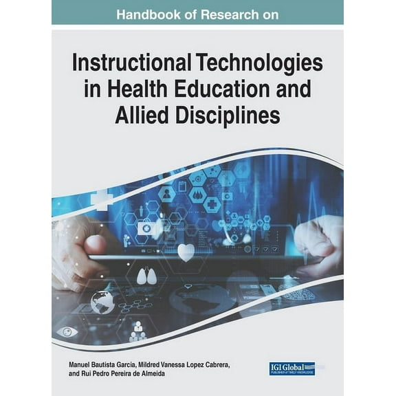 Handbook of Research on Instructional Technologies in Health Education and Allied Disciplines, (Hardcover)