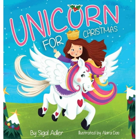 Christmas Books (Books for Kids) Ages 3- Unicorn for Christmas: Teach Kids About Giving, Book 2, (Hardcover)