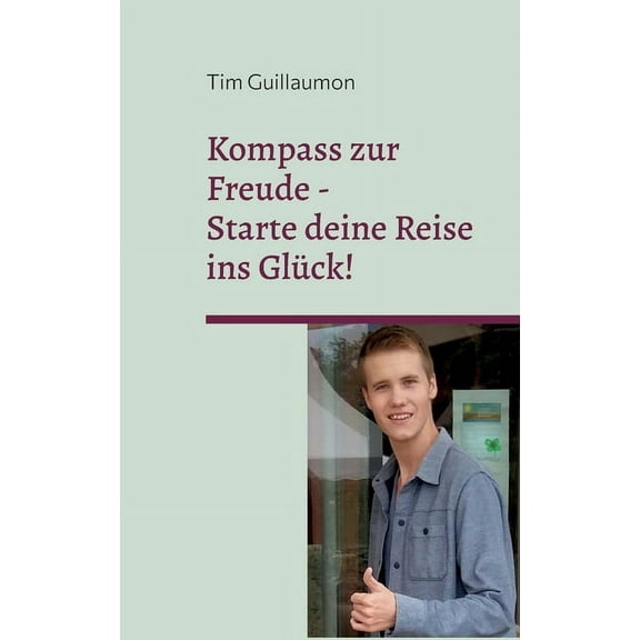 Kompass zur Freude: Starte deine Reise ins Glück, (Paperback)