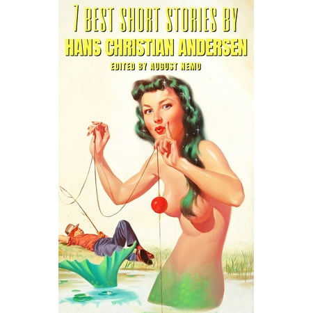 7 best short stories by Hans Christian Andersen - (Best Of Super Hans)