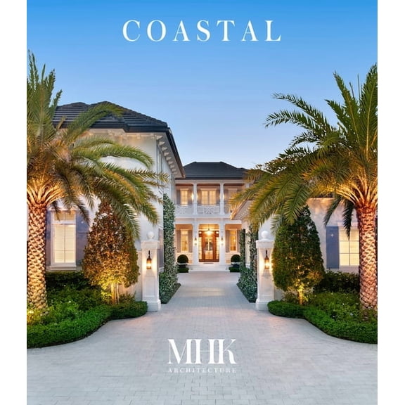 Coastal: Mhk Architecture, (Hardcover)