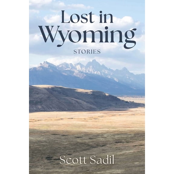 Lost in Wyoming: Stories, (Paperback)