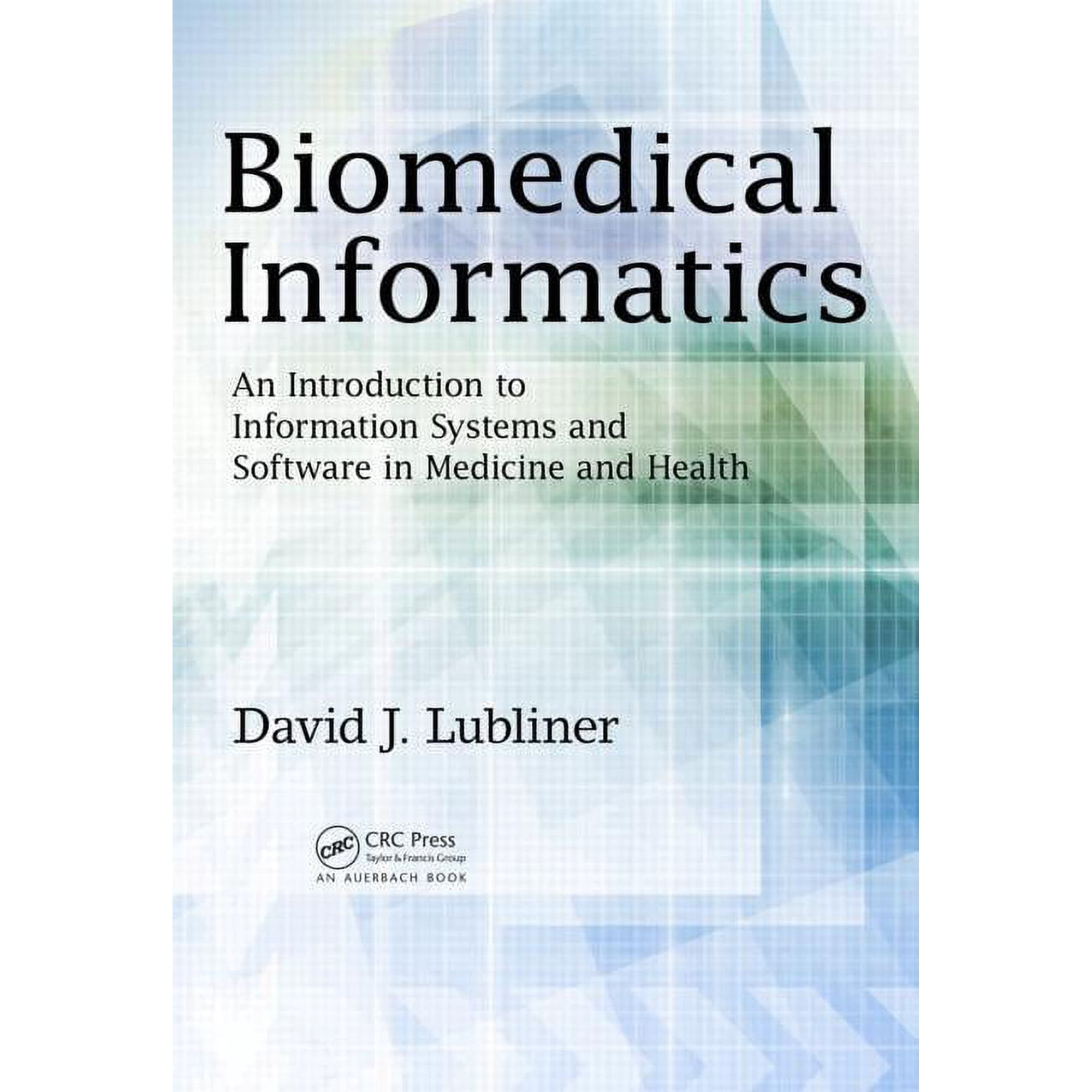 Biomedical Informatics: An Introduction to Information Systems and Software in Medicine and Health (Hardcover)