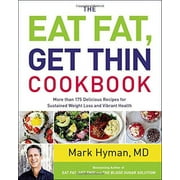 Pre-Owned The Eat Fat, Get Thin Cookbook: More Than 175 Delicious Recipes for Sustained Weight Loss and Vibrant Health Paperback