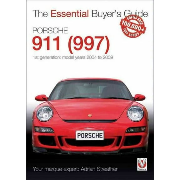 The Essential Buyer's Guide: Porsche 911 (997) - 1st Generation: Model Years 2004 to 2009 (Paperback)