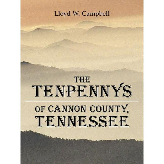 The Tenpennys of Cannon County, Tennessee, (Paperback)