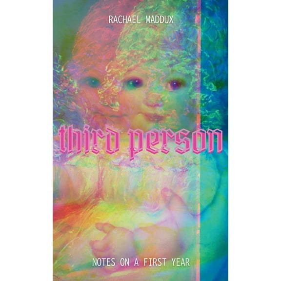 Third Person: Notes On A First Year, (Paperback)