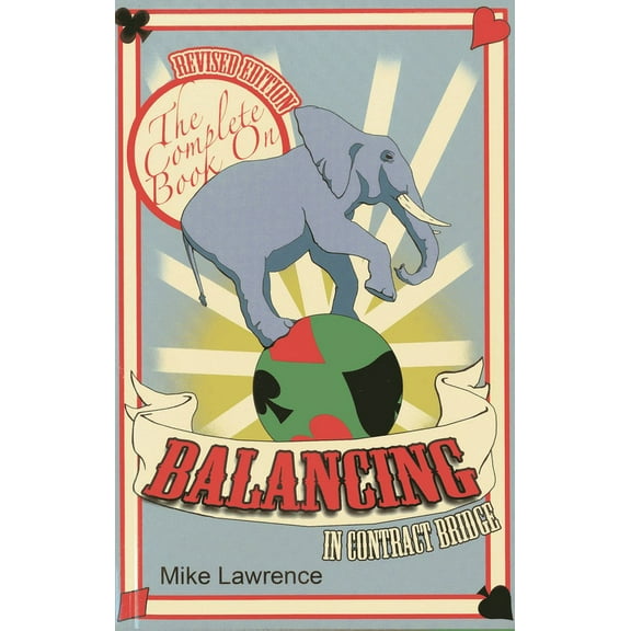 The Complete Book on Balancing in Contract Bridge, (Paperback)