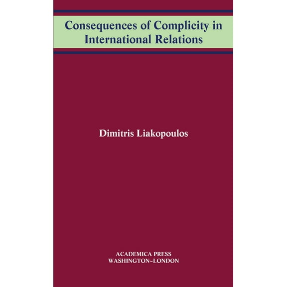 Consequences of Complicity in International Relations, (Hardcover)