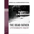 thumbnail image 1 of The Dead Father: A Psychoanalytic Inquiry, 1 of 2