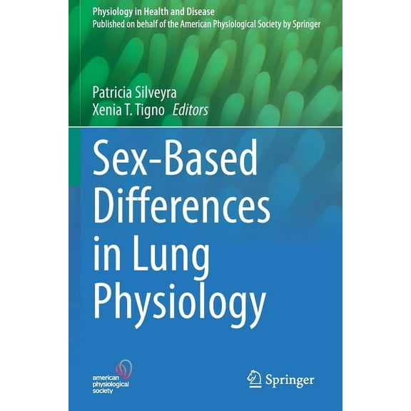 Physiology in Health and Disease Sex-Based Differences in Lung Physiology, (Paperback)