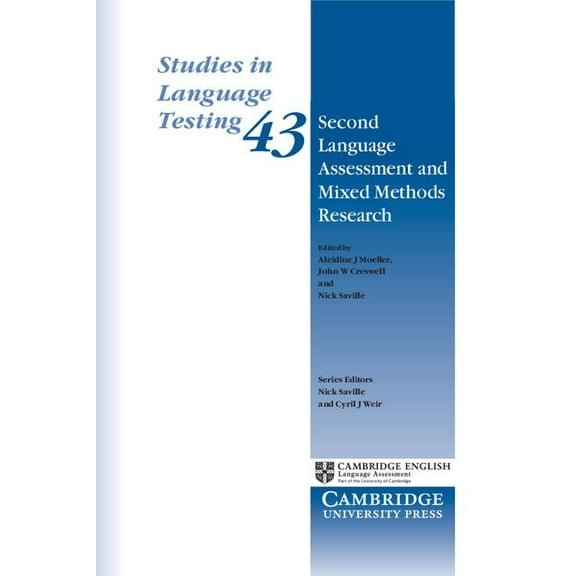 Studies in Language Testing Second Language Assessment and Mixed Methods Research, Book 43, (Paperback)