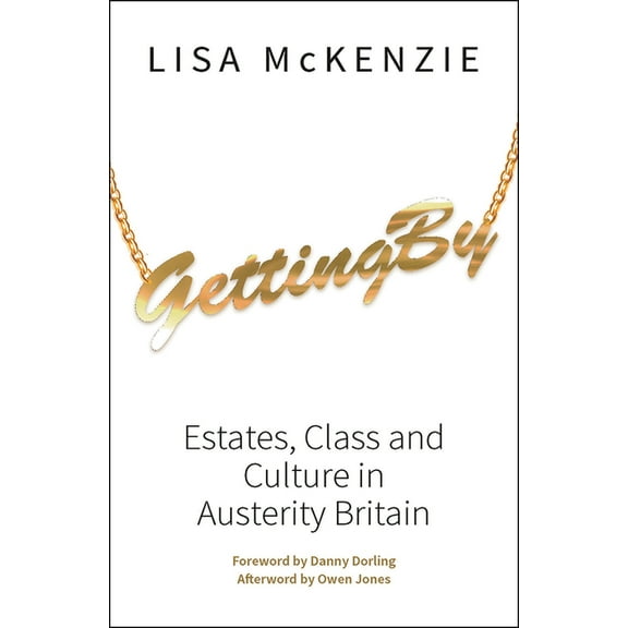 Getting by: Estates, Class and Culture in Austerity Britain, (Paperback)