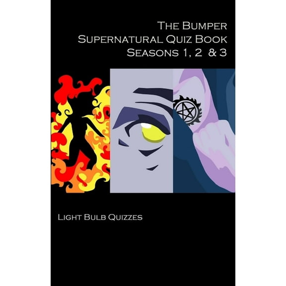 The Bumper Supernatural Quiz Book Seasons 1, 2 & 3, (Paperback)