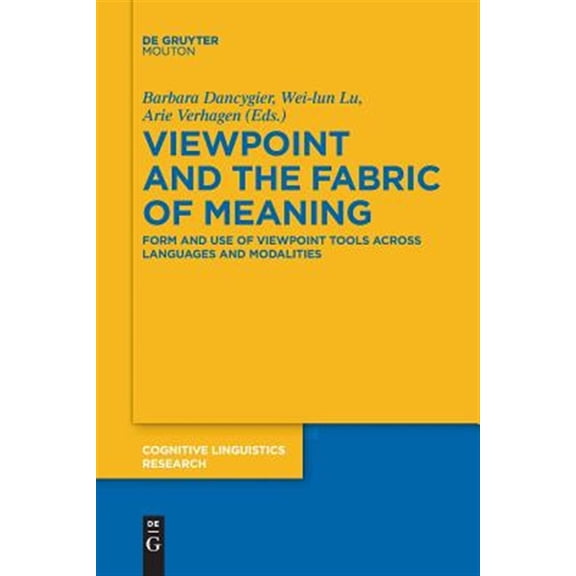 Pre-Owned Cognitive Linguistics Research: Viewpoint and the Fabric of Meaning: Form and Use of Viewpoint Tools Across Languages and Modalities (Paperback)
