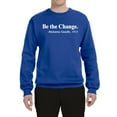 thumbnail image 2 of Inspirational Quote Be the Change by Mahatma Gandhi 1913 Unisex Crewneck Graphic Sweatshirt, Royal, 2XL, 2 of 3