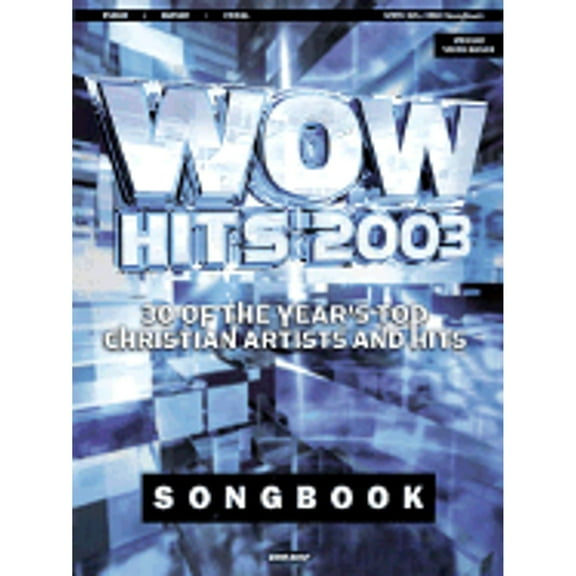 Pre-Owned Wow 2003 Songbook: 30 of the Year's Top Christian Artists and Hits (Paperback) 0634055038 9780634055034