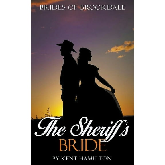 Brides of Brookdale (Book 1) The Sheriff's Bride, Book 1, (Paperback)