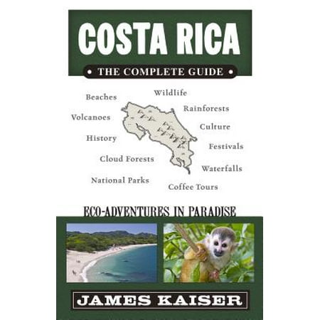 Postcards Costa Rica Costa rica: the complete guide : ecotourism & adventure in costa rica: 9781940754352 ()