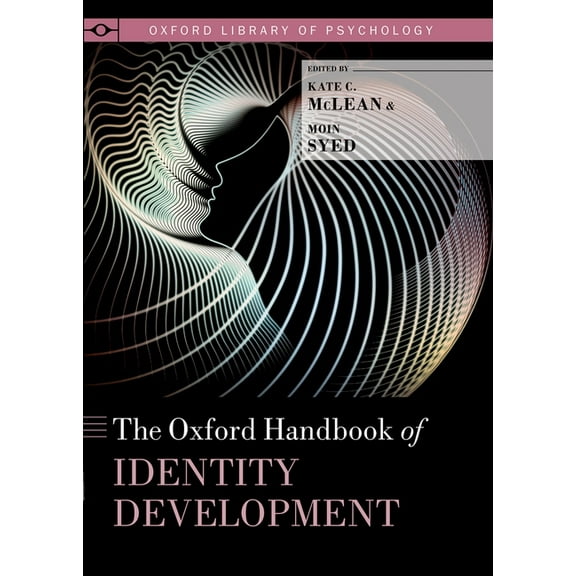 Oxford Library of Psychology Oxford Handbook of Identity Development, (Paperback)