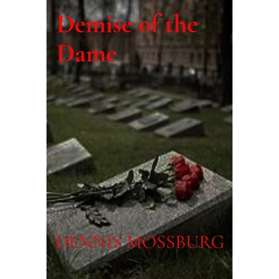 Demise of the Dame, (Paperback)