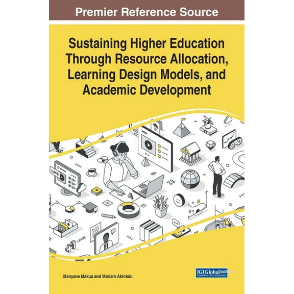 Sustaining Higher Education Through Resource Allocation, Learning Design Models, and Academic Development (Hardcover)