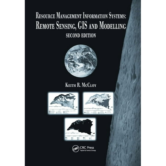 Resource Management Information Systems: Remote Sensing, GIS and Modelling, Second Edition, (Paperback)
