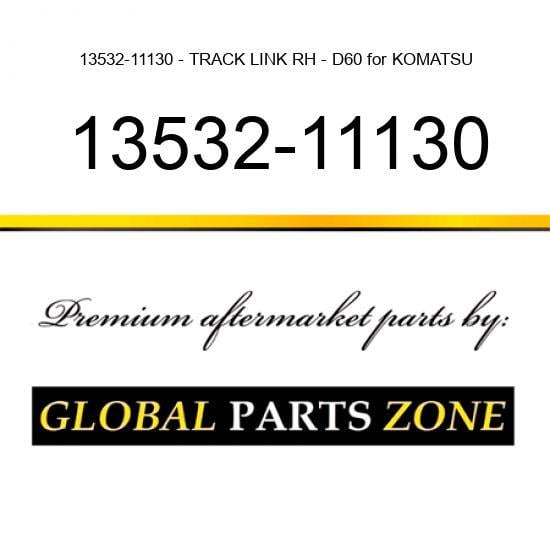 13532-11130 - TRACK LINK RH - D60 for KOMATSU