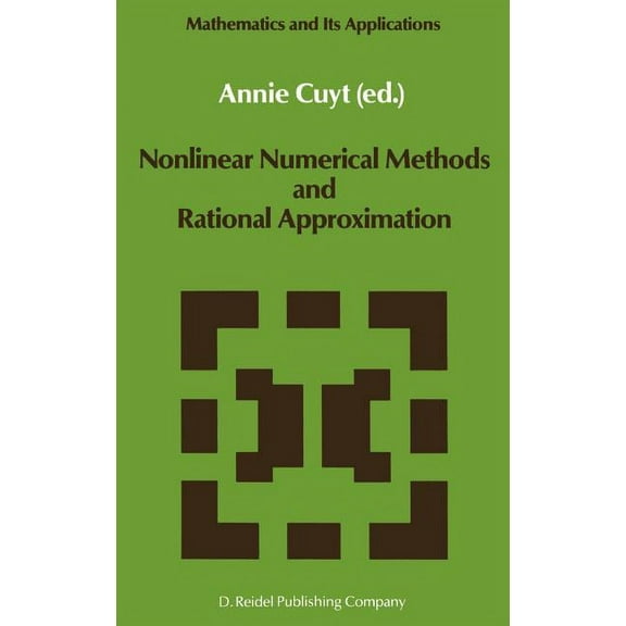 Mathematics and Its Applications Nonlinear Numerical Methods and Rational Approximation, Book 43, (Hardcover)