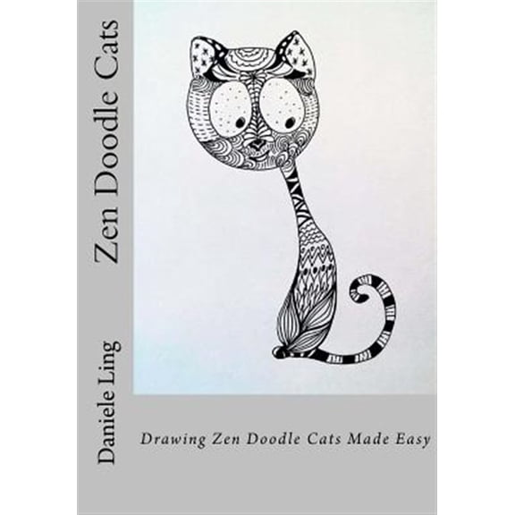 Pre-Owned Zen Doodle Cats : Drawing Zen Doodle Cats Made Easy