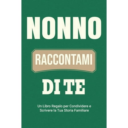 Parlami Della Tua Storia Nonno, Raccontami di Te: Un Libro Regalo per Condividere e Scrivere la Tua Storia Familiare, Book 2, (Paperback)