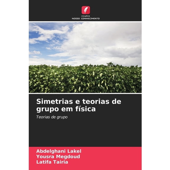 Simetrias e teorias de grupo em fÃsica, (Paperback)