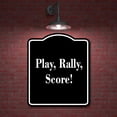 thumbnail image 2 of Play Rally Score! BLACK Aluminum Composite Sign 15''x18'', 2 of 9