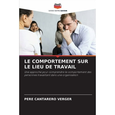 Le Comportement Sur Le Lieu de Travail (Paperback)