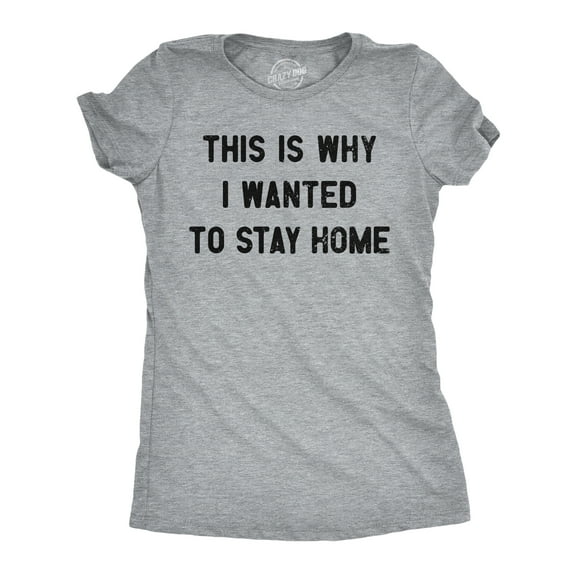 Womens Funny T Shirts This Is Why I Wanted to Stay Home Sarcastic Introvert Tee for Ladies Womens Graphic Tees