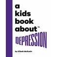 thumbnail image 1 of Pre-Owned A Kids Book About Depression (Hardcover) 1951253043 9781951253042, 1 of 1