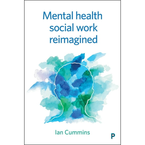 Mental Health Social Work Reimagined, (Paperback)