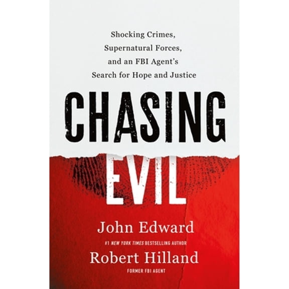 Pre-Owned Chasing Evil: Shocking Crimes, Supernatural Forces, and an FBI Agents Search for Hope and Justice, 9781250291752, 1250291755, Hardcover,