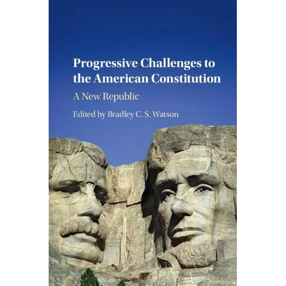 Progressive Challenges to the American Constitution, (Hardcover)