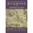 thumbnail image 2 of État Confédéré de Richmond: une Biographie de la Capitale, 2 of 3